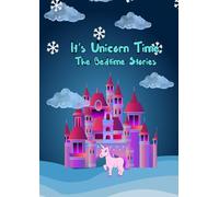 It’s Unicorn Time: The Bedtime Stories