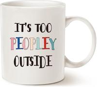 It’S Way Too Peopley Outside Funny Mug - White Cup for Introverts/Anti-Social People11 Oz Novelty Drinking Cup