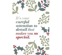 It’s your careful attention to detail that makes you so special.: Employee Appreciation Gift- Lined Blank Notebook Journal