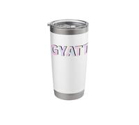 It says Gyatt Stainless Steel Insulated Tumbler