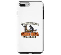 It Seemed Like a Good Idea at the Time Case for iPhone 7 Plus/8 Plus