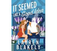 It Seemed Like a Good Idea by Lauren Blakely (Paperback Book)