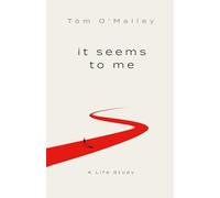 It seems to me: A Life Study