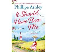 It Should Have Been Me: The heartwarming and escapist book from the Sunday Times bestselling author