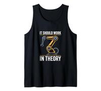 It Should Work in Theory Funny Robot Engineering Robotics Tank Top
