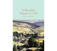 It Shouldn't Happen to a Vet: James Herriot (Macmillan Collector's Library, 89)