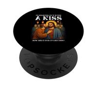 It Start Out With Kiss Judas Jesus Parody Religious Faith PopSockets Adhesive PopGrip