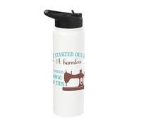 It Started Out As A Harmless Hobby Funny Sewing Stainless Steel Insulated Water Bottle
