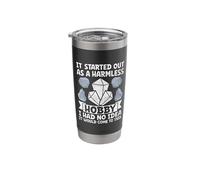 It Started Out As A Harmless Hobby I Had No Idea Rock Stainless Steel Insulated Tumbler