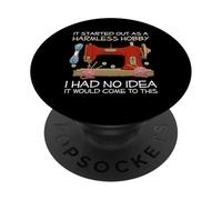 It Started Out As a Harmless Hobby Quilting Pattern Knitting PopSockets Adhesive PopGrip