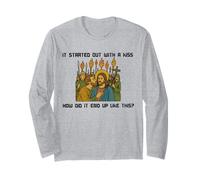 It Started Out with a kiss How did it end up Like This Jesus Long Sleeve T-Shirt