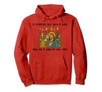 It started out with a kiss how did it end up like this Jesus Pullover Hoodie