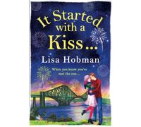 It Started with a Kiss: The perfect uplifting romantic read