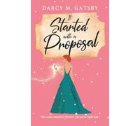 It Started with a Proposal: She could commit to forever, but not to right now.