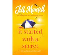 It Started with a Secret : An uplifting and romantic Sunday Times bestseller from the author of JUST ONE LOOK AT YOU