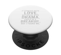 It Started with Love Drama Breakup but I Found Me Quote Tee PopSockets Adhesive PopGrip
