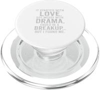 It Started with Love Drama Breakup but I Found Me Quote Tee PopSockets PopGrip for MagSafe