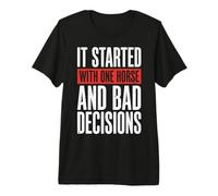 It Started with One Horse and Bad Decisions Premium T-Shirt