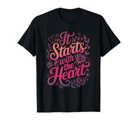 It Starts with The Heart Valentine's Day Inspiring Love T-Shirt