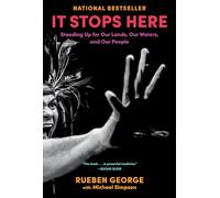 It Stops Here: Standing Up for Our Lands, Our Waters, and Our People