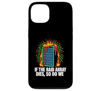 IT Sysadmin If The RAID Array Dies So Do We Case for iPhone 13