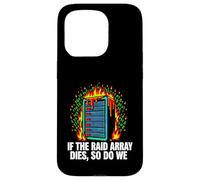 IT Sysadmin If The RAID Array Dies So Do We Case for iPhone 15 Pro