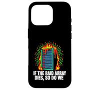 IT Sysadmin If The RAID Array Dies So Do We Case for iPhone 16 Pro
