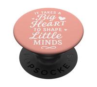 It Takes a Big Heart to Shape Little Minds School Teacher PopSockets Adhesive PopGrip
