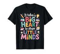 It Takes a Big Heart To Shape Little Minds School Teacher T-Shirt