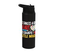 It Takes A Big Heart to Shape Little Minds Stainless Steel Insulated Water Bottle