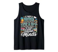 It Takes A Big Heart to Shape Little Minds Teacher Tank Top