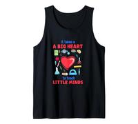 It Takes a Big Heart to Teach Little Minds -Teacher's Gift Tank Top