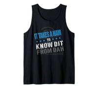 It Takes A Ham to Know Dit from Dah Funny Radio Operator Tank Top