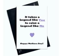 It Takes A Legend Like You To Raise a Legend Like Me Happy Mother's Day From Son/Daughter Funny Joke Novelty Card Purple Heart For Mum AP34