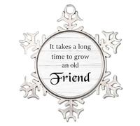 It Takes A Long Time to Grow An Old Friend Snowflake Ornaments Friends Neighbors Metal Snowflake Ornament Xmas Tree Decoration Bestie BFF Sister Best Friends Decorative Christmas Bauble for Friends