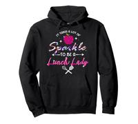 It Takes a Lot Of Sparkle to be a Lunch Lady Pullover Hoodie