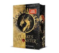 It Takes a Monster ... Dragonblood Academy: Epische Drachen-Romantasy mit Academy-Setting und Enemies to Lovers | Limitierte Auflage mit Farbschnitt