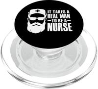 It Takes A Real Man To Be A Nurse for Nurse's Day Essentials PopSockets PopGrip for MagSafe