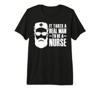It Takes A Real Man to Be A Nurse for Nurse's Day Essentials Premium T-Shirt
