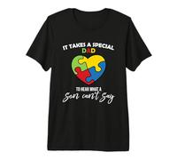 It Takes A Special Dad - to Hear What A Son Can't Say Father Premium T-Shirt