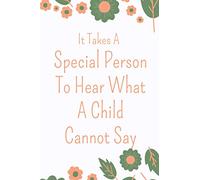 It Takes A Special Person To Hear What A Child Cannot Say: An Autism Awareness Gift Notebook | Teacher Appreciation For Special Education | Autism ... Members | ABA Gifts For Behavior Therapist