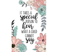 It Takes A Special Person To Hear What A Child Cannot Say: An Autism Awareness Gift Notebook | Teacher Appreciation For Special Education Team Members | Autism Mom Gift