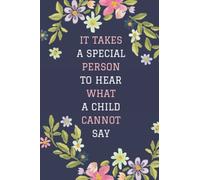 It Takes A Special Person To Hear What A Child Cannot Say: An Autism Awareness Gift Notebook, Teacher Appreciation For Special Education Team Members, Autism Mom Gift