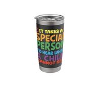 It Takes A Special Person to Hear What A Child Cannot Say Stainless Steel Insulated Tumbler