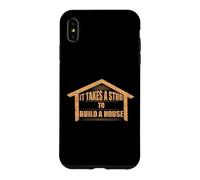 It Takes A Stud to Build A House Carpenter Woodworker Case for iPhone XS Max
