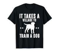 It Takes A Village To Train A Dog Trainer Dog School T-Shirt