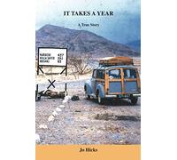 IT TAKES A YEAR: A True Story