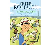 It Takes All Sorts: Celebrating cricket's colourful characters