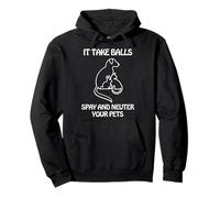 It Takes Balls Spay And Neuter Your Pets Pullover Hoodie