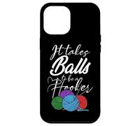 It Takes Balls To Be A Hooker Crochet All Day For Women Boho Case for iPhone 12 Pro Max